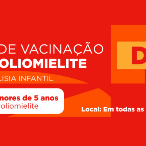 Campanha de Vacinação contra Poliomielite e Paralisia Infantil